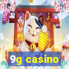 9g casino